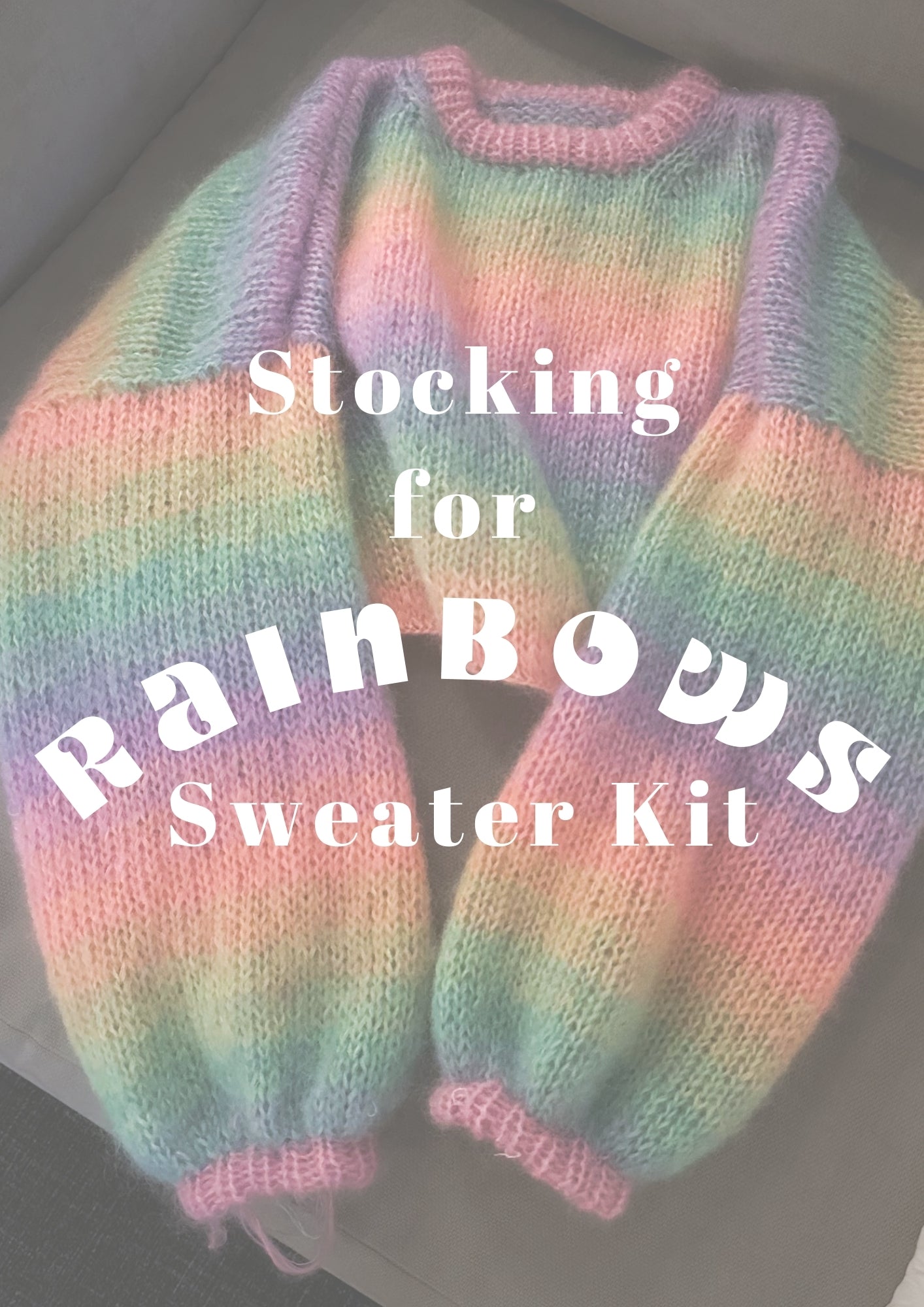 Stocking for Rainbows Sweater Kit
